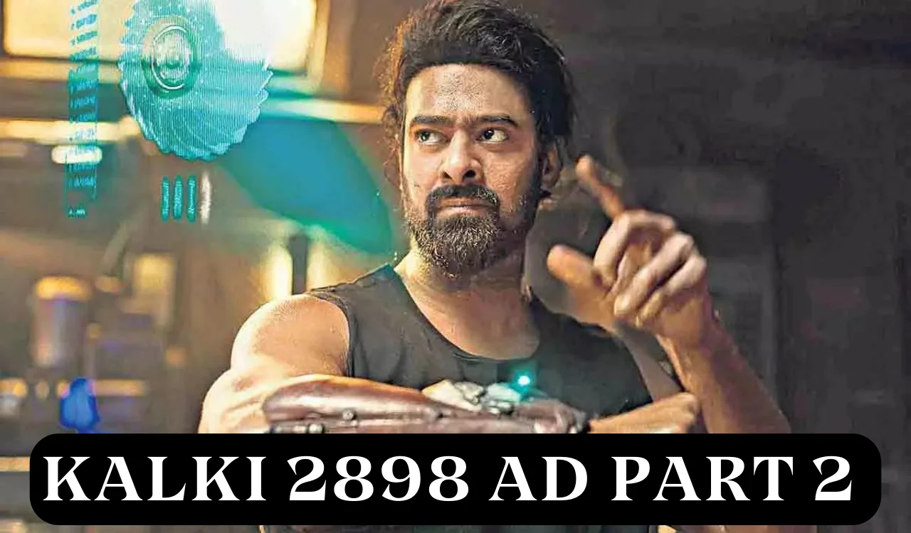 Kalki 2898 AD Part 2